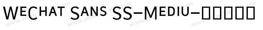 WeChat Sans SS-Mediu字体转换